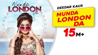 Munda London Da  Deedar Kaur  Latest Punjabi Songs 2020  Wedding song [upl. by Marthe]