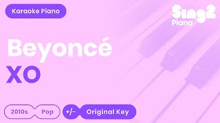 Beyoncé  XO Karaoke Piano [upl. by Chuck]