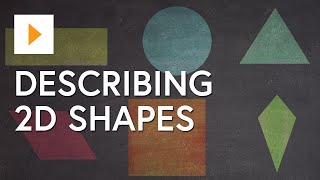 Describing 2D Shapes [upl. by Salter]