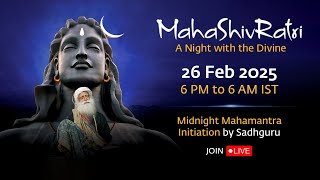 MahaShivRatri 2025 – Livestream with Sadhguru  26 Feb 6 PM  27 Feb 6 AM IST [upl. by Yenatirb]