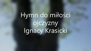 Hymn do miłości ojczyzny  Ignacy Krasicki [upl. by Eloken]