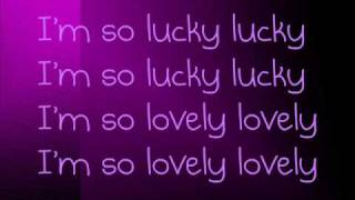 Im so Lucky Lucky Lyrics [upl. by Atolrac]