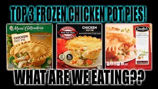 BEST THREE Frozen Chicken Pot Pies  Which One is The Best  WHAT ARE WE EATING  The Wolfe Pit [upl. by Schaeffer]