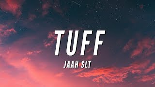 Jaah SLT  Tuff Lyrics [upl. by Yekcir]