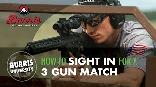 How to Sight In Your Rifle For a 3 Gun Match [upl. by Naivat]