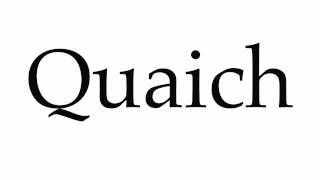 How to Pronounce Quaich [upl. by Erskine]