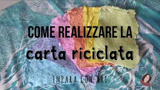 Come fare la carta riciclata [upl. by Einuj]