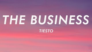 Tiësto  The Business Lyrics [upl. by Modla425]