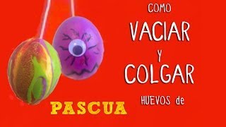 Huevos de Pascua  Cómo sacar el huevo sin romper la cáscara [upl. by Sajovich]