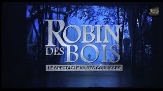 Robin des Bois le spectacle vu des coulisses Part1 [upl. by Ermengarde]