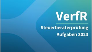 Steuerberaterprüfung 2023 Verfahrensrecht – Aufgaben [upl. by Eanod81]