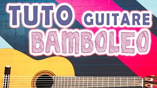 BAMBOLEO  Tuto Guitare  Gipsy Kings [upl. by Nob]