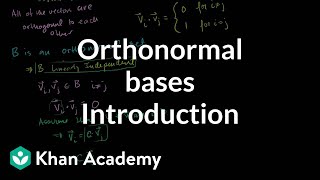 Introduction to orthonormal bases  Linear Algebra  Khan Academy [upl. by Nelra]