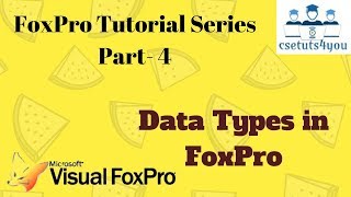 Foxpro Tutorial Series 4 Data Types In FoxPro [upl. by Daughtry27]