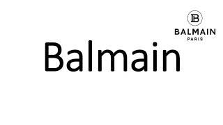 How to pronounce Balmain CORRECTLY French Pronunciation [upl. by Selin]