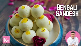 Sandesh Recipe  সন্দেশ  Chena  Bengali Rasgulla  Easy amp Special Diwali Sweets  Chef Kunal Kapur [upl. by Tenneb]