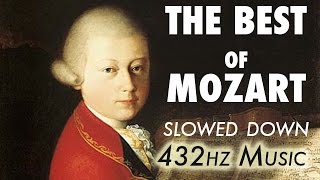 The Best Of Mozart  Slowed Down  432Hz  45 Hours [upl. by Roze125]