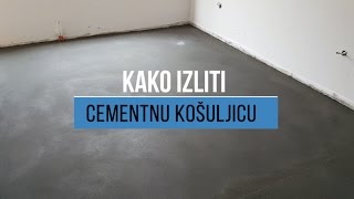 Kako izliti cementnu košuljicu [upl. by Silsbye890]