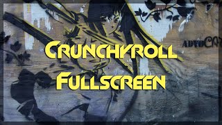 TUTORIAL How to Keep Crunchyroll Fullscreen while Watching Anime [upl. by Notgnilra]