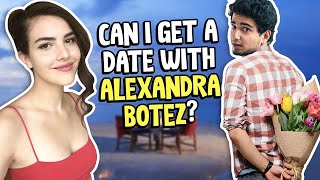 I TRIED TO GET A DATE WITH ALEXANDRA BOTEZ [upl. by Ralyt653]