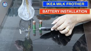 IKEA Milk Frother Battery Installation Procedure [upl. by Steere760]