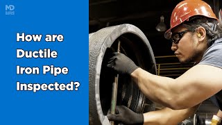 How are Ductile Iron Pipe Inspected [upl. by Lark582]