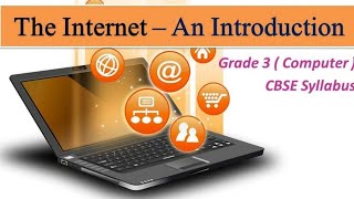 The Internet – An Introduction  Class 3 Computers CBSE  CAIE Syllabus [upl. by Kralc]