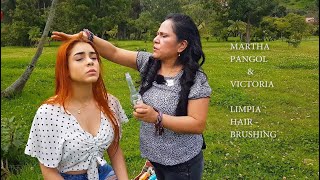 MARTHA ♥ PANGOL amp Victoria SPIRITUAL CLEANSING amp HEAD MASSAGE HAIR BRUSHING ASMR [upl. by Ahsyt]