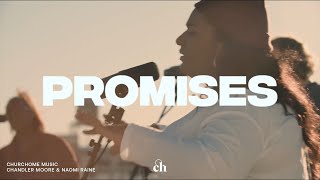 Promises Churchome ft Chandler Moore amp Naomi Raine [upl. by Nilhtac862]