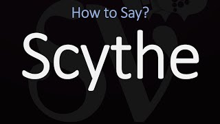 How to Pronounce Scythe CORRECTLY Meaning amp Pronunciation [upl. by Arremat745]