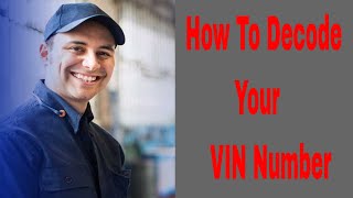 How To Decode Your VIN Number VIN Number Decoder amp Decoding [upl. by Slein]