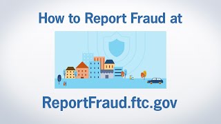 How to Report Fraud at ReportFraudftcgov  Federal Trade Commission [upl. by Nadine]