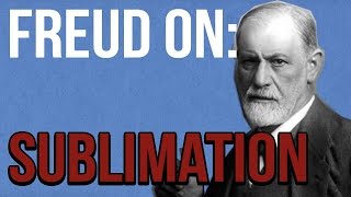 Freud on Sublimation [upl. by Melva]