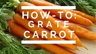 HowTo Grate Carrot [upl. by Silrak359]