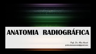 Aula 1 Anatomia Radiográfica [upl. by Baiss]