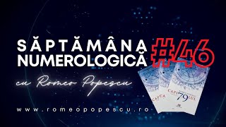 Săptămâna Numerologică 46 [upl. by Benedicto]