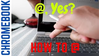 How to Type  on Chromebook  How Do You Do At  Symbol on A Chromebook  Keyboard Buttons [upl. by Einnaj]