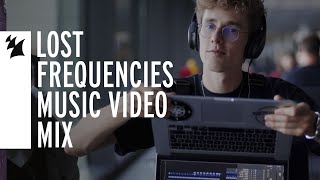 Lost Frequencies  Music Video Mix [upl. by Hootman529]