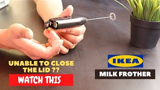 IKEA Milk Frother Battery Installation and Trick To Close the Lid [upl. by Anatollo]