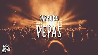 Farruko  Pepas LyricsLetra  Pepa y agua pa la seca [upl. by Janeva]