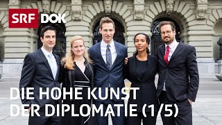 Wie wird man Botschafter  Die jungen Diplomaten der Schweiz 15  Doku  SRF Dok [upl. by Eerrahs]