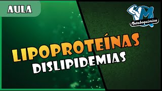 Lipoproteínas e Dislipidemias  Bioquímica  Aula completa  Prof Andrews Marques [upl. by Ursula]