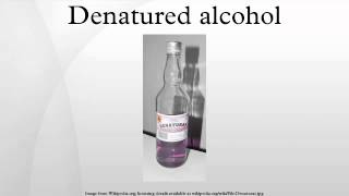 Denatured alcohol [upl. by Aissyla]