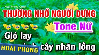 Thương Nhớ Người Dưng Karaoke Nhạc Sống Tone Nữ  Hoài Phong Organ [upl. by Flagler881]