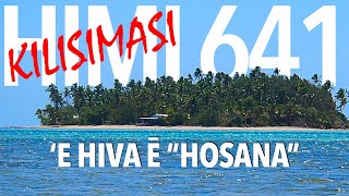 Himi 641 ‘E hiva ē “Hosana” [upl. by Tessy]