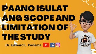 PAANO ISULAT ANG SCOPE AND LIMITATION OF THE STUDY [upl. by Elvah387]