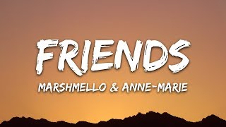 Marshmello amp AnneMarie  FRIENDS Lyrics [upl. by Edwyna559]