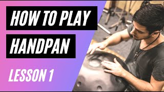 How to Play Handpan Hangdrum  Lesson 1 Striking Technique [upl. by Enail348]