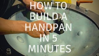 How to Build a Handpan in 5 Minutes [upl. by Averat]