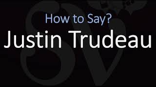 How to Pronounce Justin Trudeau English French Pronunciation Prime Minister of Canada [upl. by Lepley906]